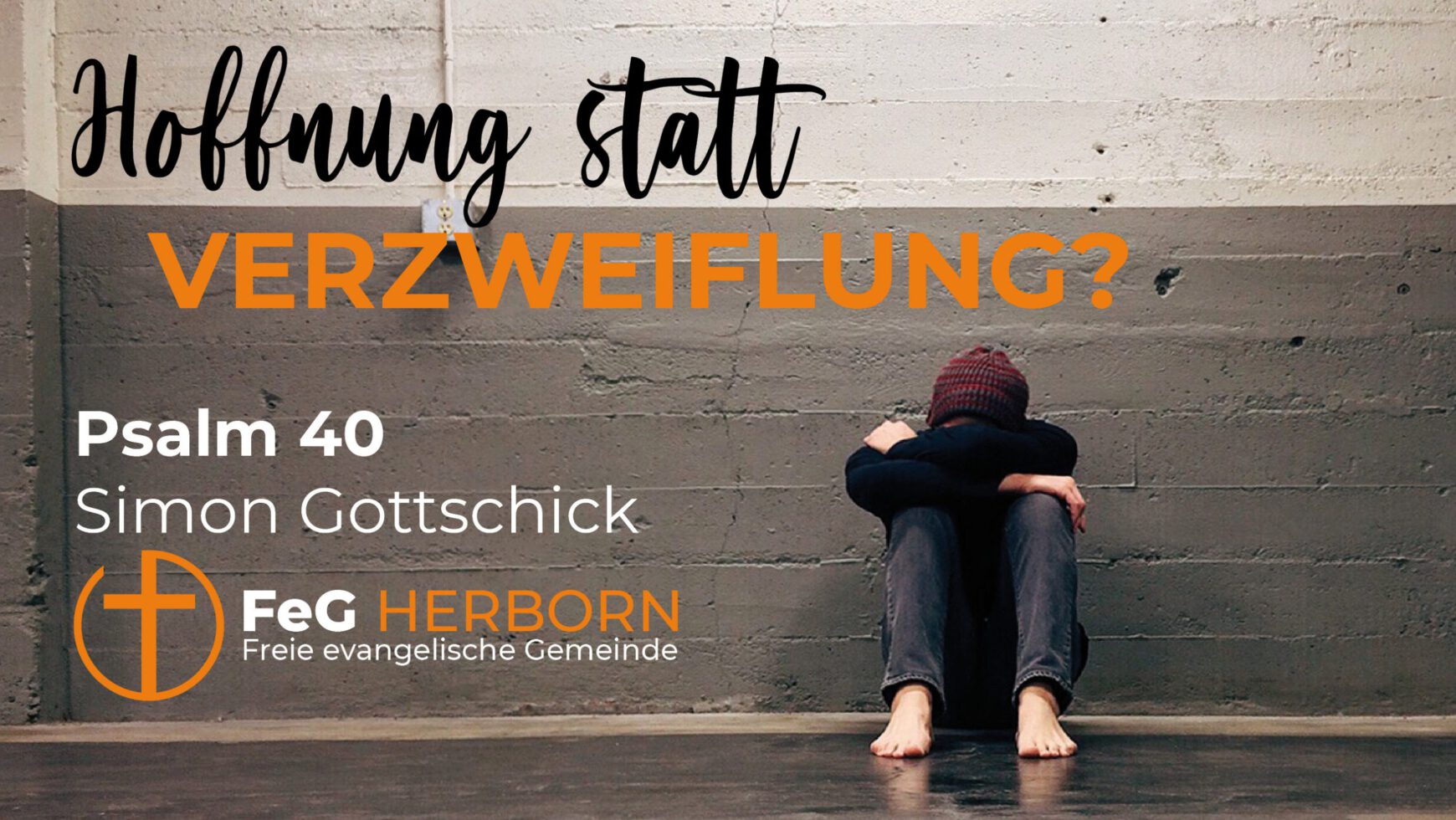 Hoffnung statt Verzweiflung? (Psalm 40)