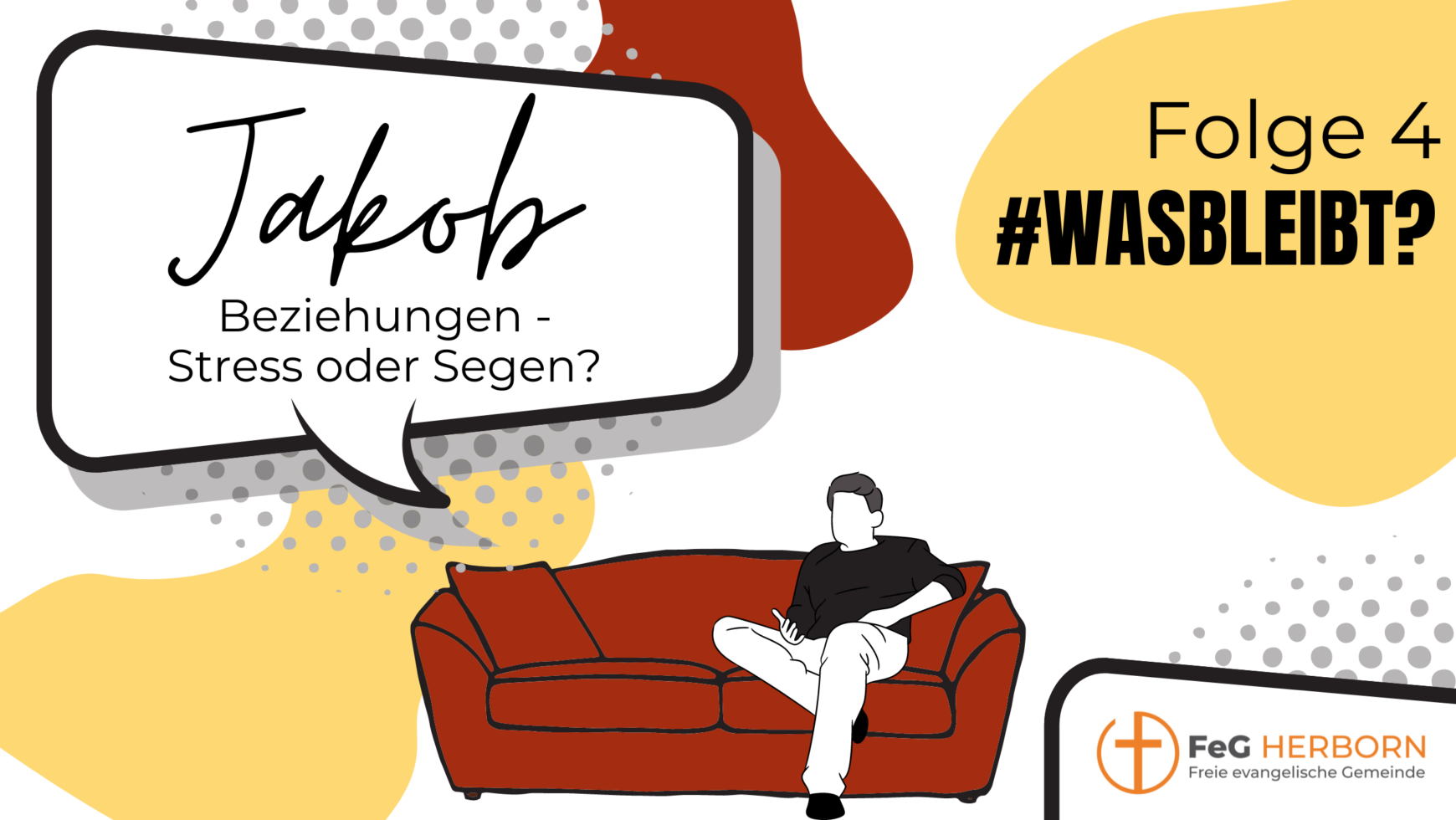 Jakob – Beziehungen – Stress oder Segen #wasbleibt?