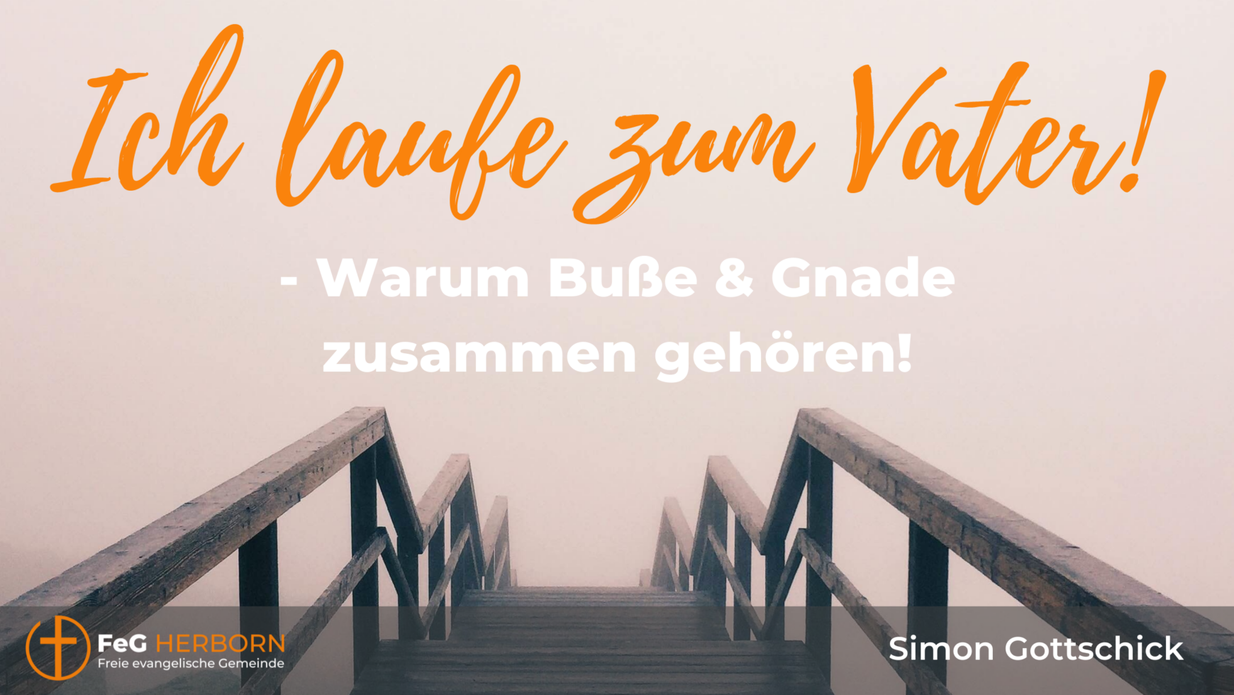 „Ich laufe zum Vater!“ – Warum Buße & Gnade zusammengehören!