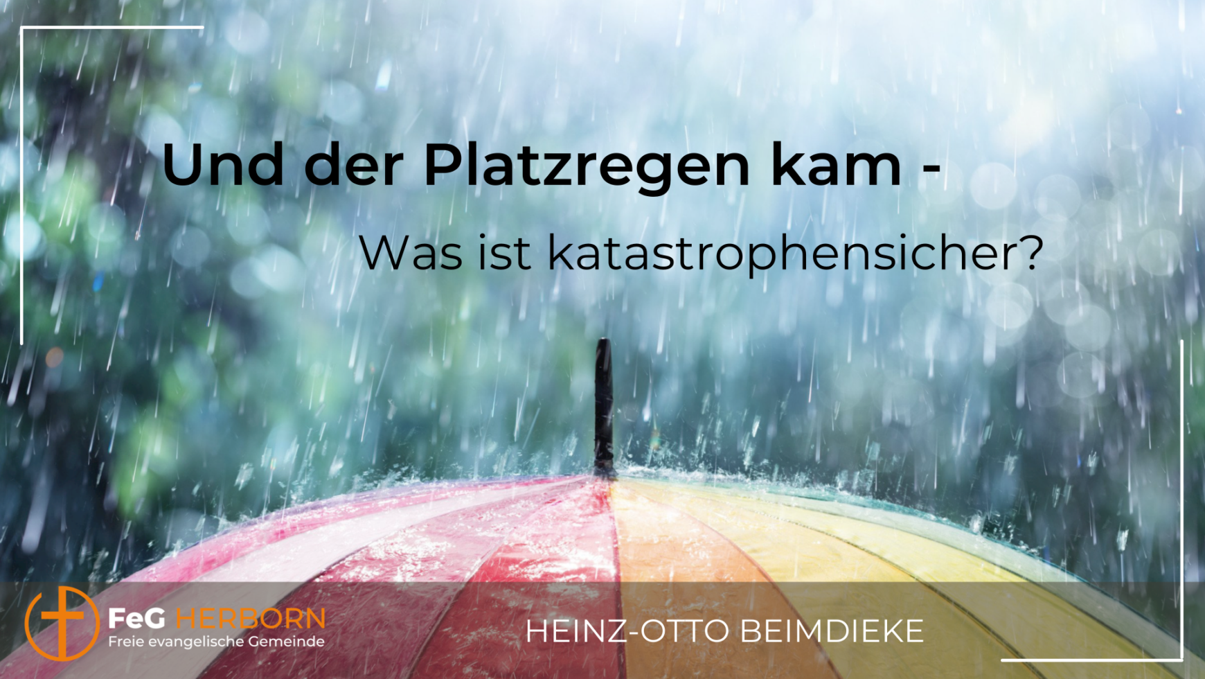 Und der Platzregen kam – Was ist katastrophensicher?