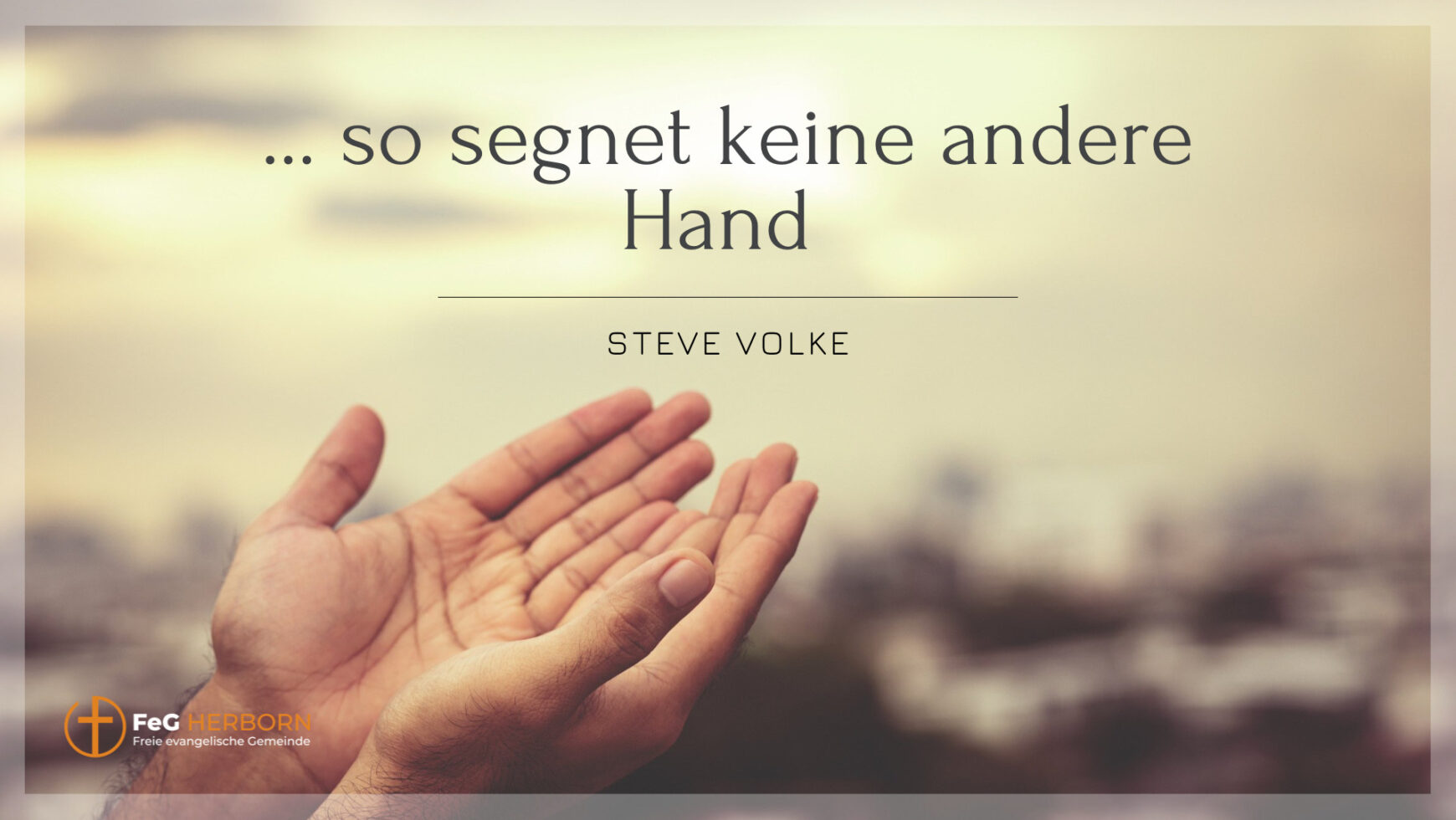 So segnet keine andere Hand