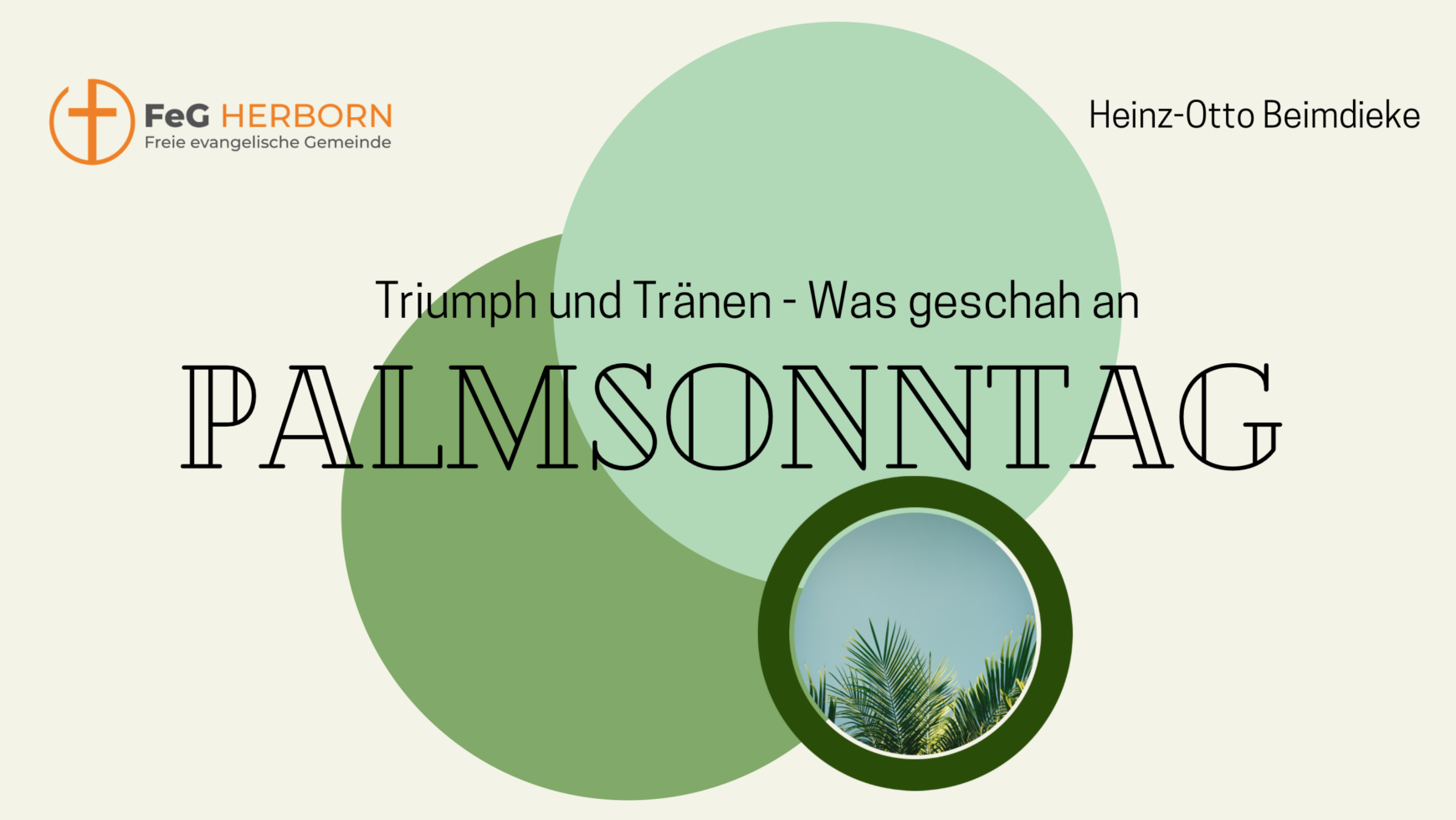 Triumph und Tränen – Was geschah an Palmsonntag?