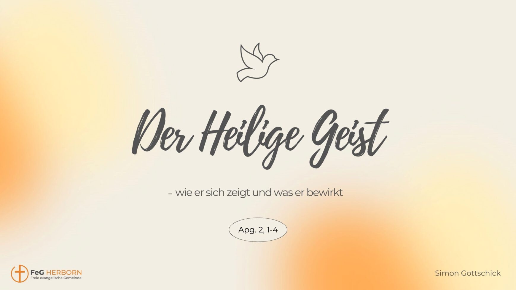 Der Heilige Geist – wie er sich zeigt und was er bewirkt