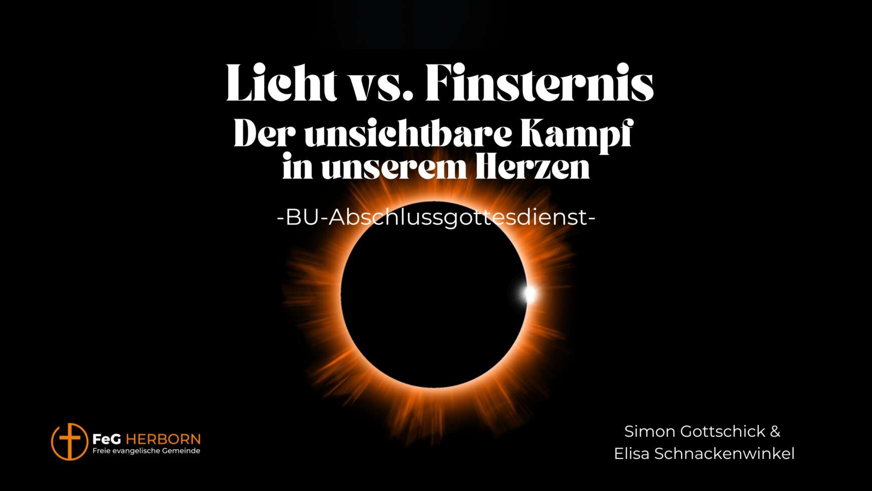 BU-Abschlussgottesdienst | Licht vs. Finsternis – der unsichtbare Kampf in unseren Herzen