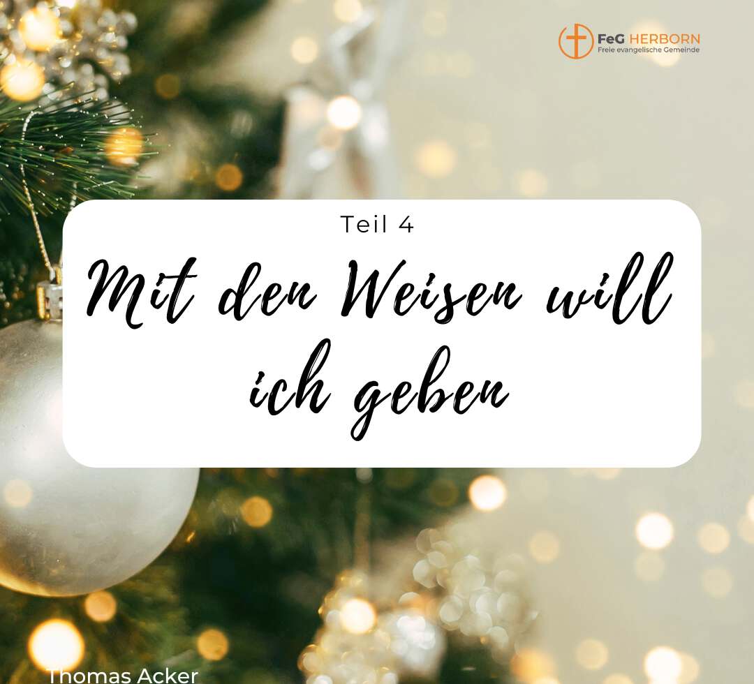 Mit den Weisen will ich gehen, Teil 3