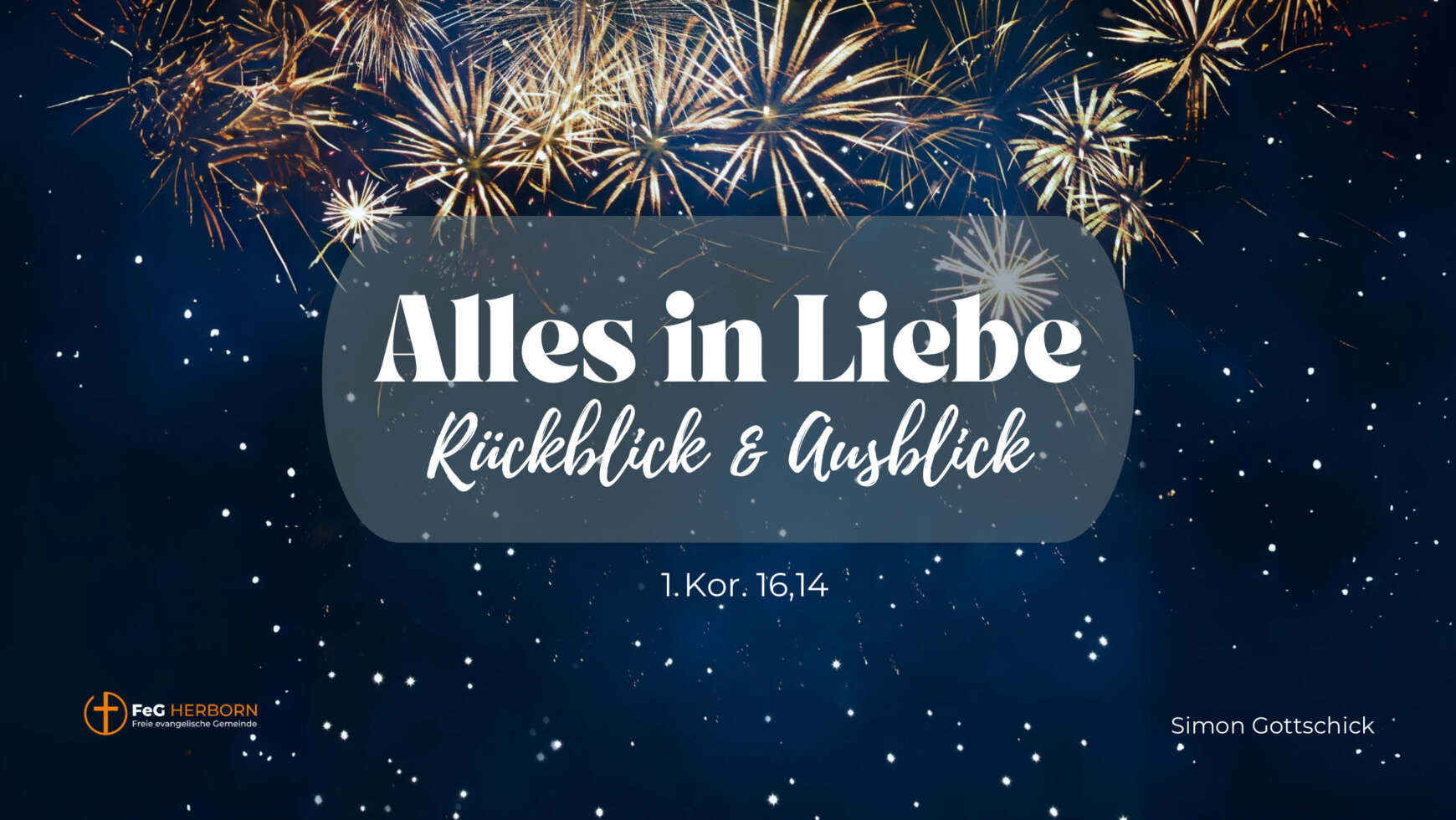 Alles in Liebe (Rückblick und Ausblick)