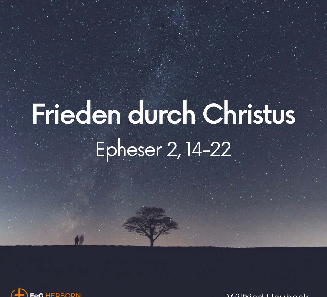 Frieden durch Christus (Epheser 2,14-22)