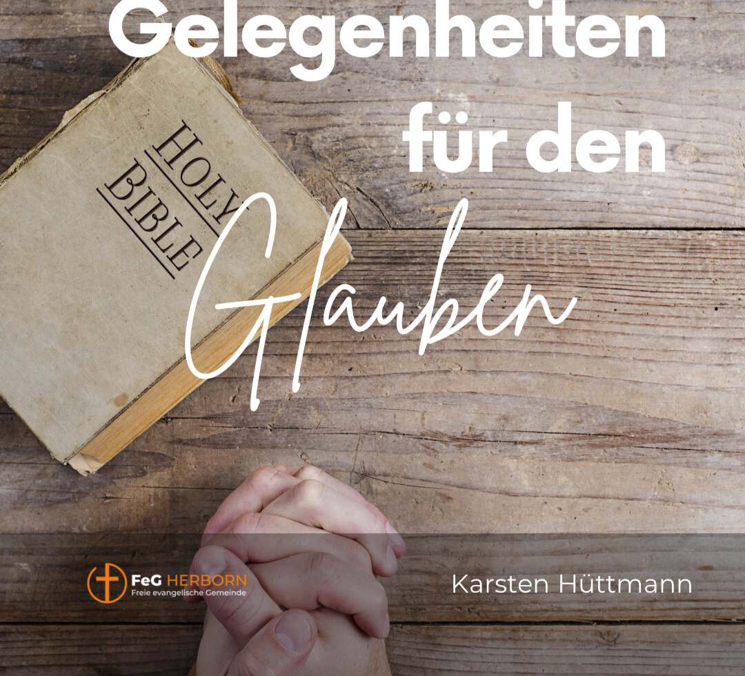 Gelegenheiten für den Glauben
