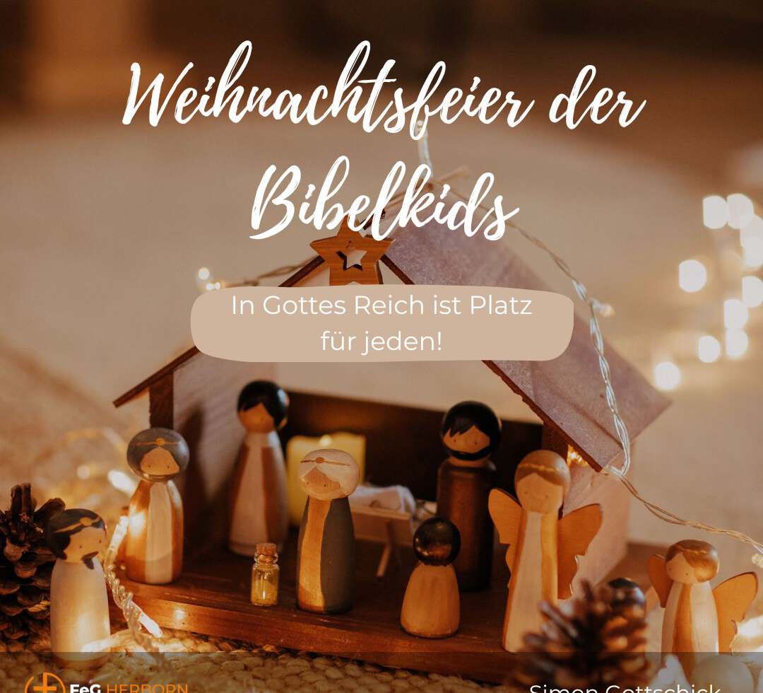 Bibelkidsweihnachtsfeier | In Gottes Reich ist Platz für jeden!