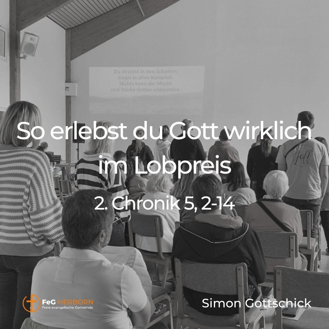 So erlebst du Gott im Lobpreis wirklich (2. Chronik 5, 2-14)