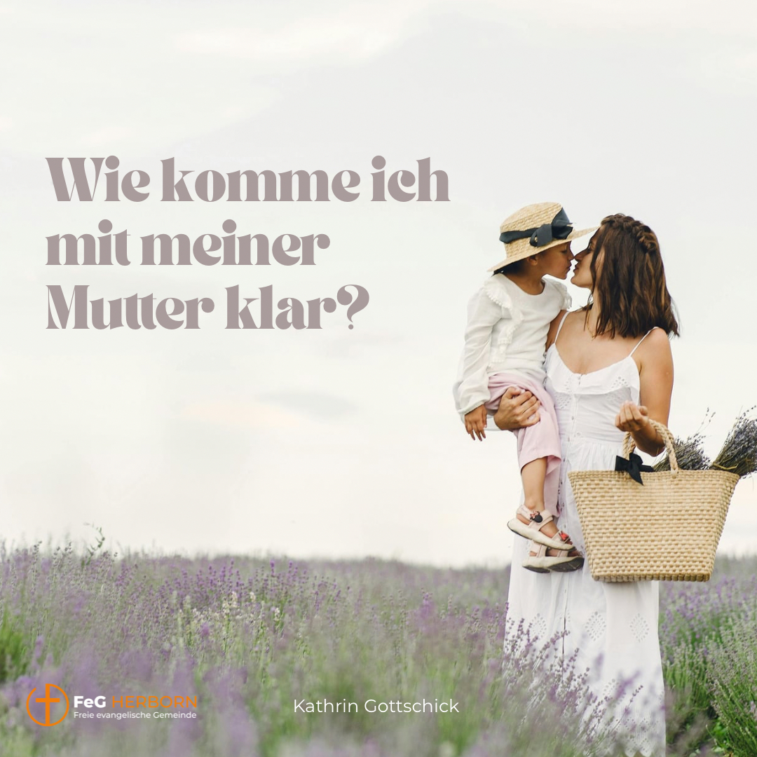 Wie komme ich mit meiner Mutter klar?