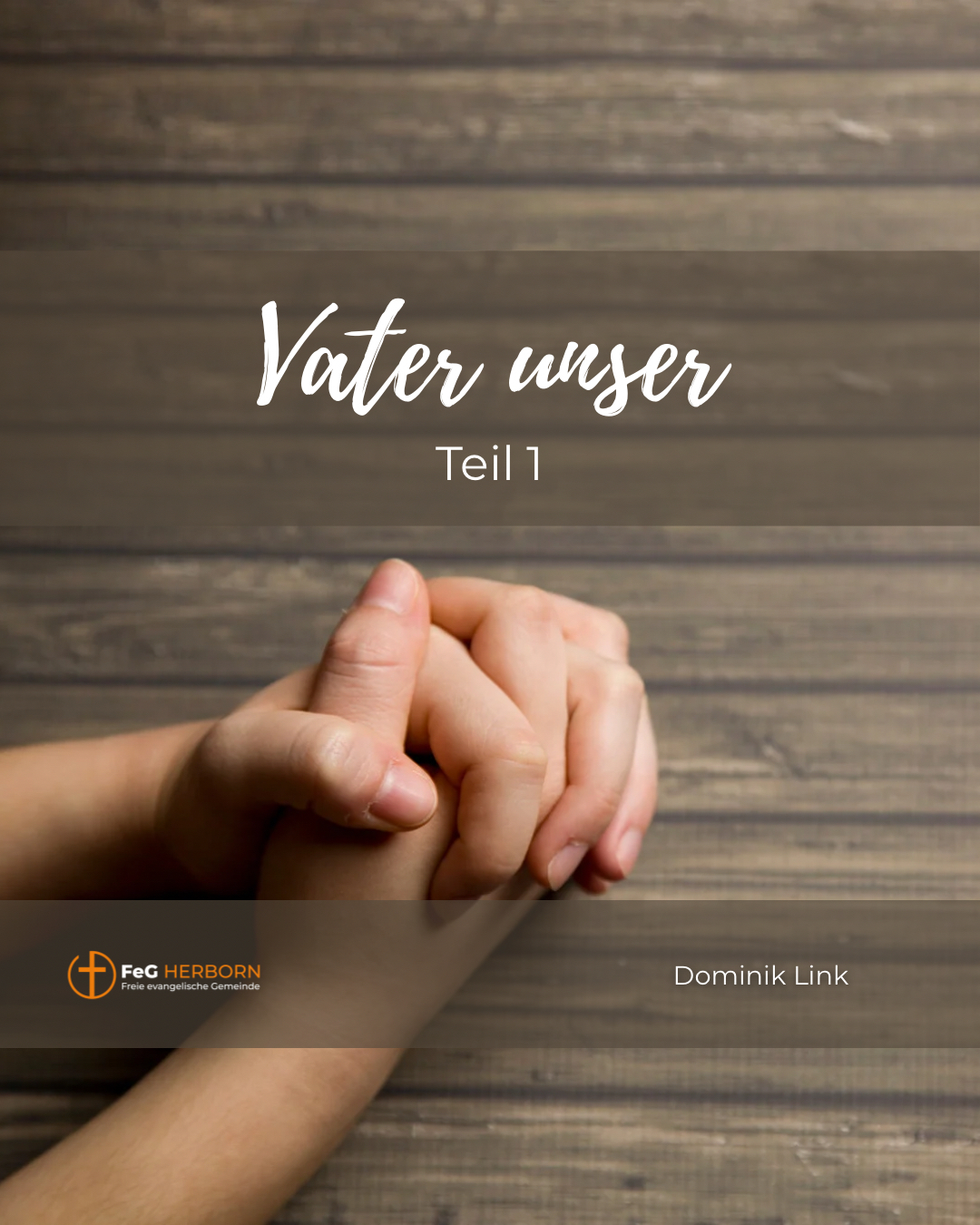Vater Unser (Teil 1)